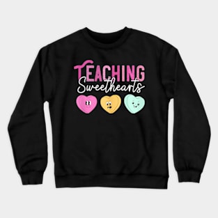 Teaching Sweethearts Teachers Valentines Day Crewneck Sweatshirt